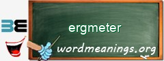 WordMeaning blackboard for ergmeter